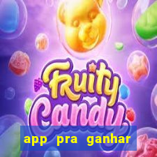 app pra ganhar dinheiro jogando